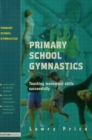 Image for Primary school gymnastics  : teaching movement skills successfully