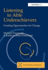 Image for Listening to able underachievers  : creating opportunities for change