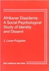 Image for Afrikaner Dissidents : Psychological Study of Identity and Dissent