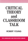Image for Critical Theory and Classroom Talk