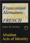 Image for Alsatian Acts of Identity: Language Use and Language Attitudes in Alsace