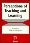 Image for Perceptions of Teaching and Learning