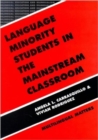 Image for Language Minority Students in the Mainstream Classroom