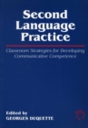 Image for Second Language Practice : Classroom Strategies for Developing Communicative Competence
