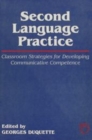 Image for Second Language Practice : Classroom Strategies for Developing Communicative Competence