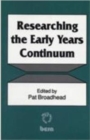 Image for Researching the Early Years Continuum