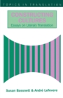 Image for Constructing cultures  : essays on literary translation