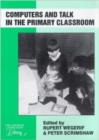 Image for Computers and Talk in the Primary Classroom