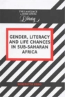 Image for Gender, Literacy and Life Chances in Sub-Saharan Africa