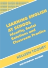 Image for Learning English at school  : identity, social relations and classroom practice
