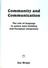 Image for Community and communication  : the role of language in nation state building and European integration