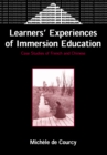Image for Learners&#39; experiences of immersion education  : case studies of French and Chinese