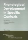 Image for Phonological development in specific contexts  : studies of Chinese-speaking children