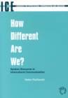 Image for How different are we?: spoken discourse in intercultural communication : the significance of the situational context