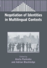 Image for Negotiation of identities in multilingual contexts : 45