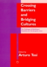 Image for Crossing barriers and bridging cultures: the challenges of multilingual translation for the European Union