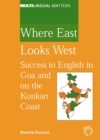 Image for Where East looks West: success in English in Goa and on the Konkan Coast