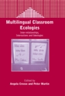 Image for Multilingual classroom ecologies: inter-relationships, interactions and ideologies : 44