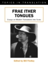 Image for Frae ither tongues: essays on modern translations into Scots : 24