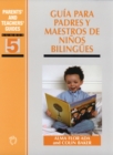 Image for Guia para padres y maestros de ninos bilingues : 5