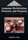 Image for Language revitalization processes and prospects: Quichua in the Ecuadorian Andes