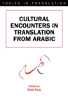 Image for Cultural encounters in translation from Arabic
