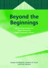 Image for Beyond the beginnings: literacy interventions for upper elementary English language learners