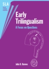 Image for Early trilingualism: a focus on questions