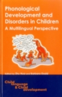 Image for Phonological development and disorders in children  : a multilingual perspective