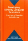 Image for Developing minority language resources  : the case of Spanish in California