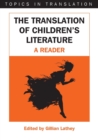Image for The translation of children&#39;s literature  : a reader