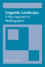 Image for Linguistic Landscape : A New Approach to Multilingualism