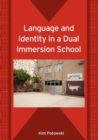 Image for Language and Identity in a Dual Immersion School
