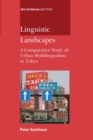 Image for Linguistic landscapes  : a comparative study of urban multilingualism in Tokyo