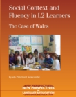 Image for Social context and fluency in L2 learners  : the case of Wales