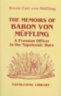 Image for Memoirs of Baron Von Muffling: a Prussian Officer in the Napoleonic Wars