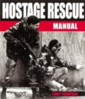 Image for Hostage rescue manual  : tactics of the counter-terrorist professionals