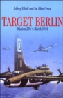 Image for Target Berlin: Mission 250: 6 March 1944