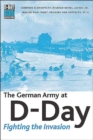 Image for The German Army at D-Day  : fighting the invasion