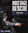 Image for Hostage rescue manual  : tactics of the counter-terrorist professionals