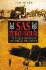Image for SAS zero hour  : the secret origins of the Special Air Service