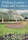 Image for Walking London&#39;s Parks and Gardens