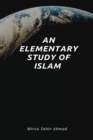 Image for An Elementary Study of Islam