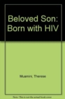 Image for Beloved son  : born with HIV