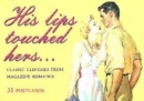 Image for His Lips Touched Hers : Classic Clinches from Magazine Romance