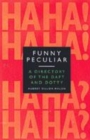 Image for Funny peculiar  : a directory of the daft and dotty
