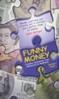 Image for Funny money  : priceless quotations from billionaires to bankrupts