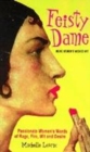 Image for Feisty dame  : more women&#39;s wicked wit