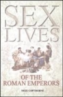 Image for Sex lives of the Roman emperors