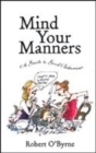 Image for Mind your manners  : a guide to good behaviour